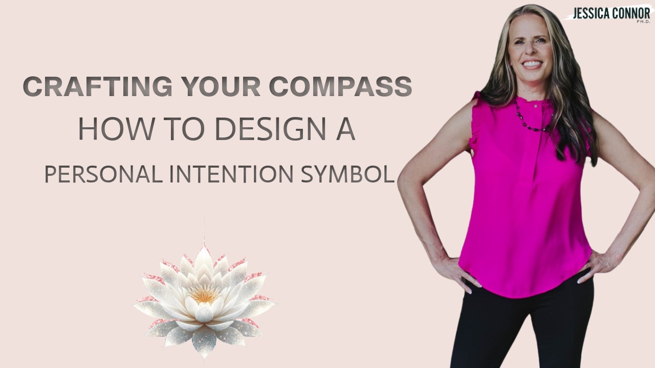 Crafting Your Compass - How to Design a Personal Intention Symbol